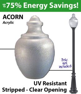Acorn Acrylic UV Resistant. Neckless. Clear Opening. Stripped