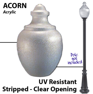 Acorn Acrylic UV Resistant. Neckless. Clear Opening. Stripped