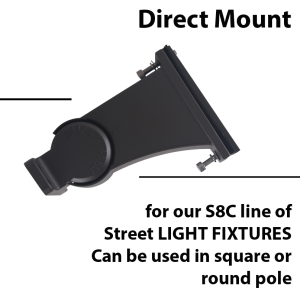 Mounting:Direct mount for S8C street light fixtures