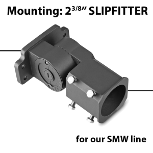 Mounting: SLIPTFITTER 2 3/8" for SMW series. 