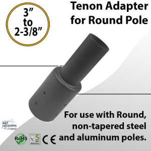 Tenon adapter for 3" round pole